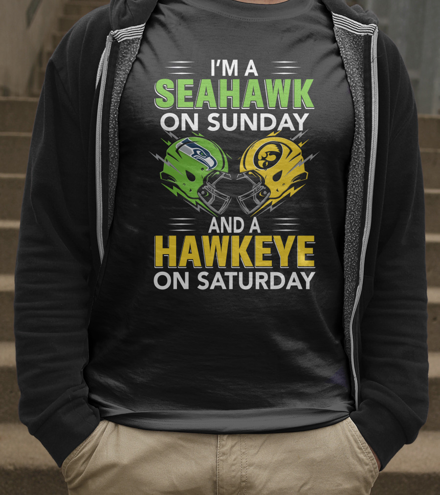 I'm A Seahawk On Sunday And A Hawkeye On Saturday T-Shirt