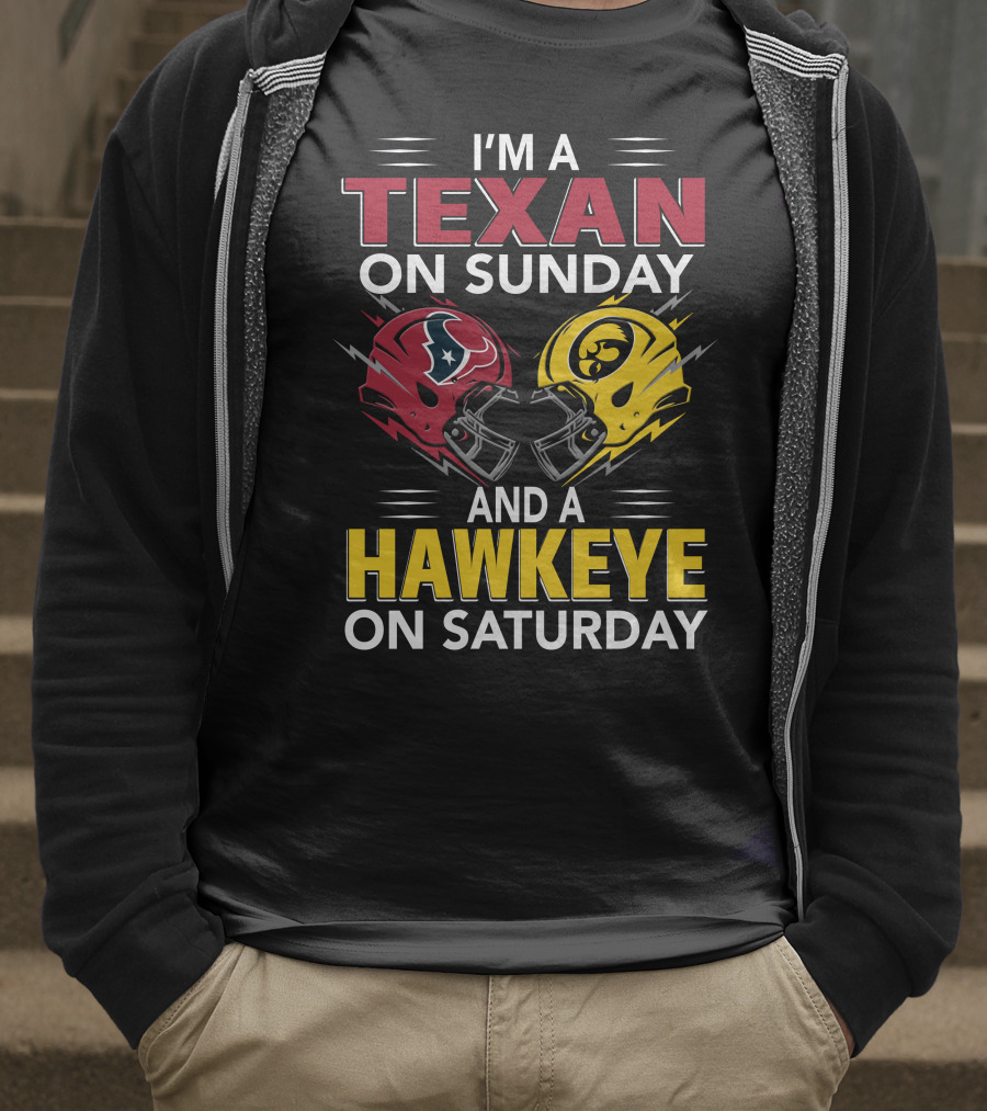 I'm A Texan On Sunday And A Hawkeye On Saturday Football Helmets T-Shirt
