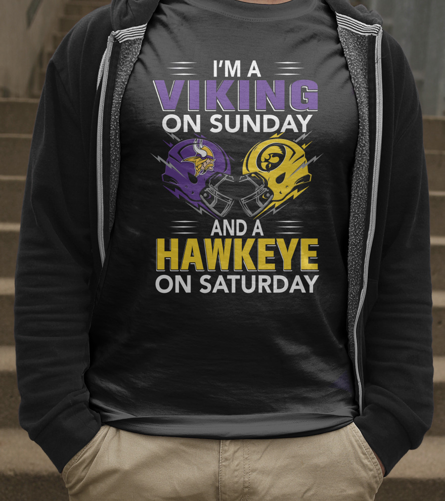 I'm A Viking On Sunday And A Hawkeye On Saturday Football Helmet T-Shirt