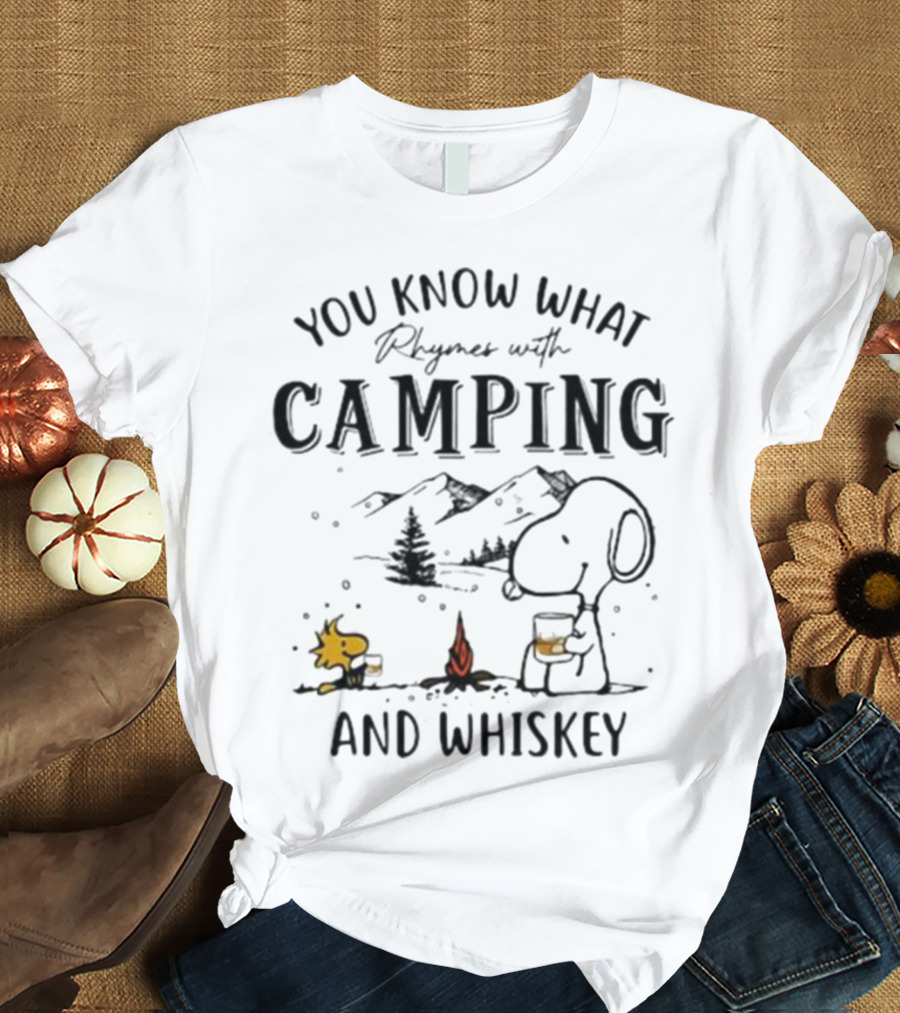 You Know What Rhymes With Camping And Whiskey Snoopy Camping T-Shirt