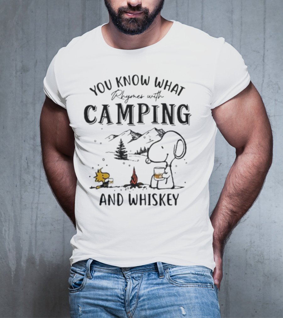You Know What Rhymes With Camping And Whiskey Snoopy Camping T-Shirt