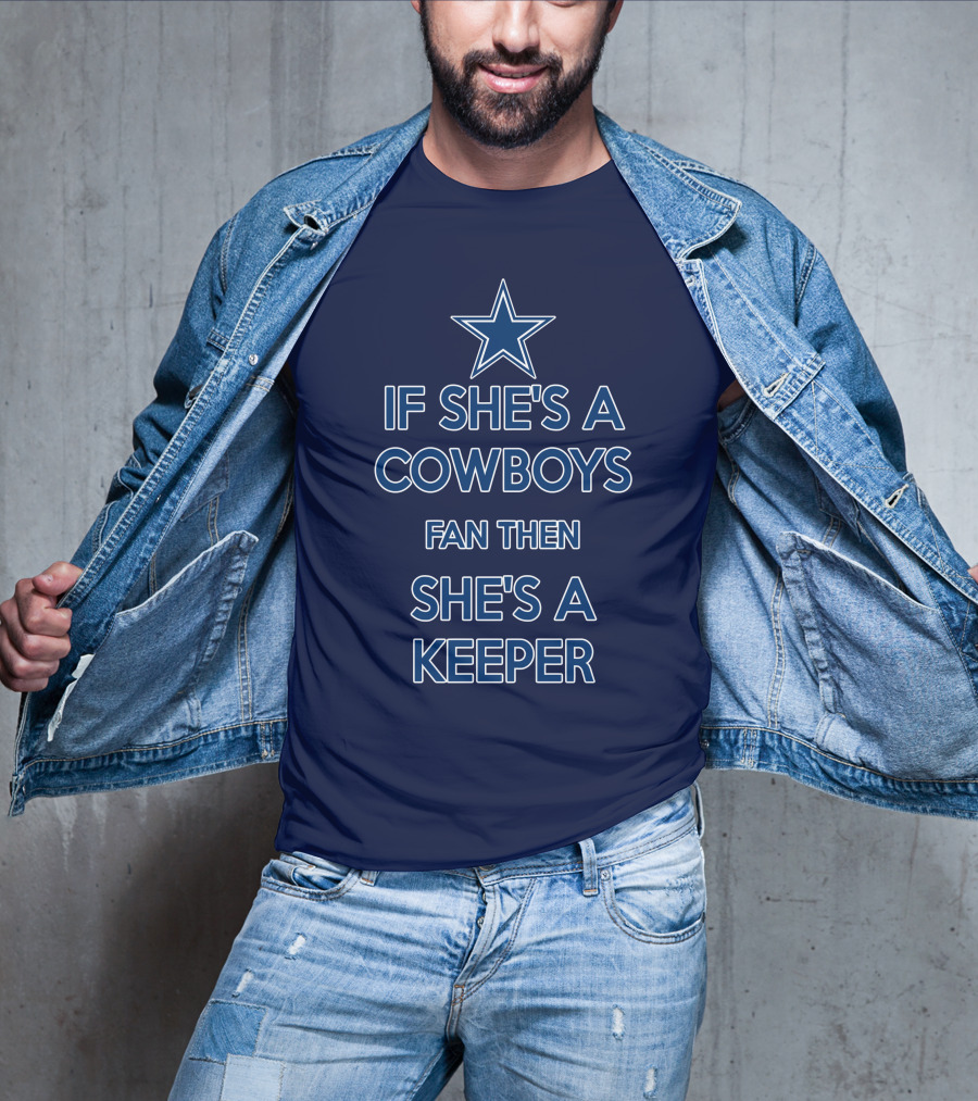 If She's A Cowboys Fan Then She's A Keeper Star T-Shirt