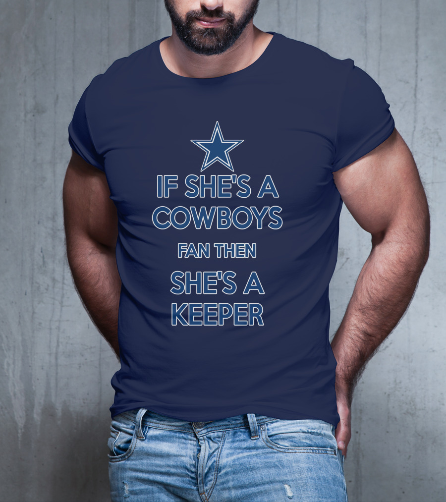If She's A Cowboys Fan Then She's A Keeper Star T-Shirt