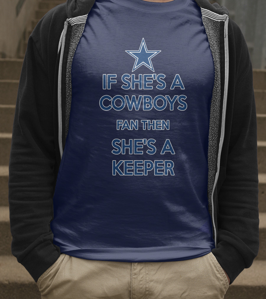 If She's A Cowboys Fan Then She's A Keeper Star T-Shirt