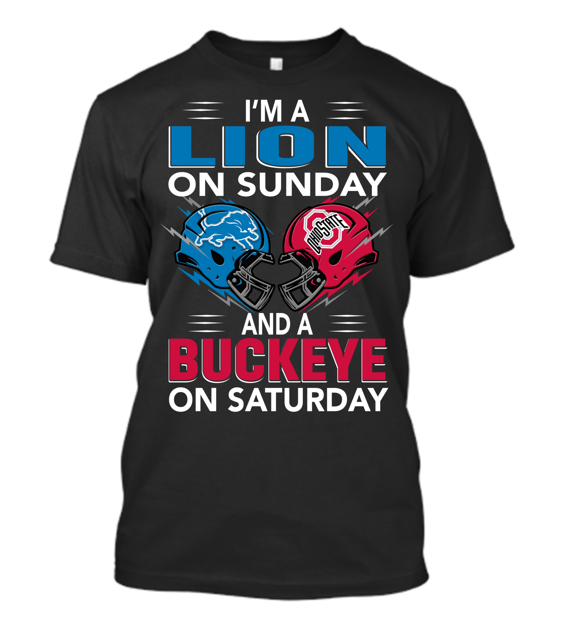I'm A Lion On Sunday And A Buckeye On Saturday Football Rivalry Helmets T-Shirt