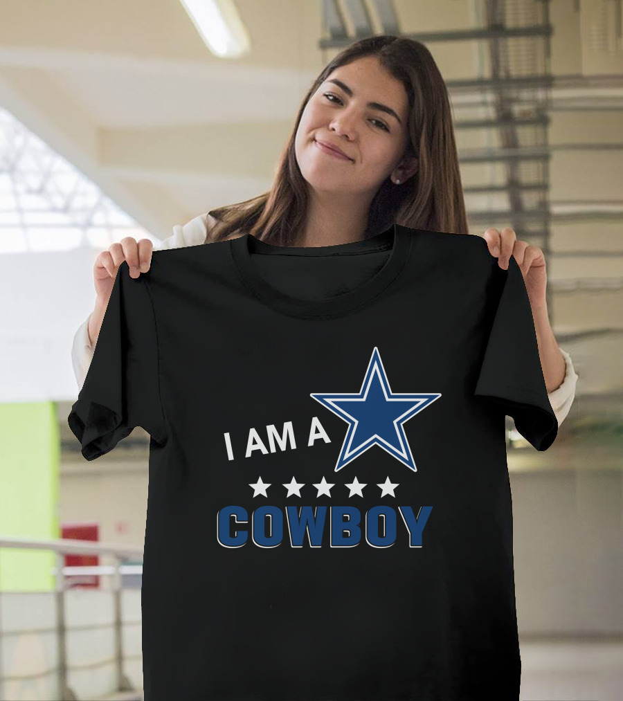 Dallas Cowboys Fan Statement I Am A Cowboy With Star And Five Stars T-Shirt
