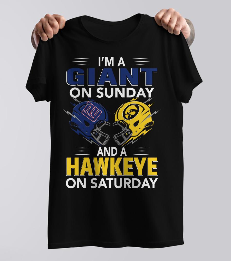 I'm A Giant On Sunday And A Hawkeye On Saturday Football Helmets T-Shirt