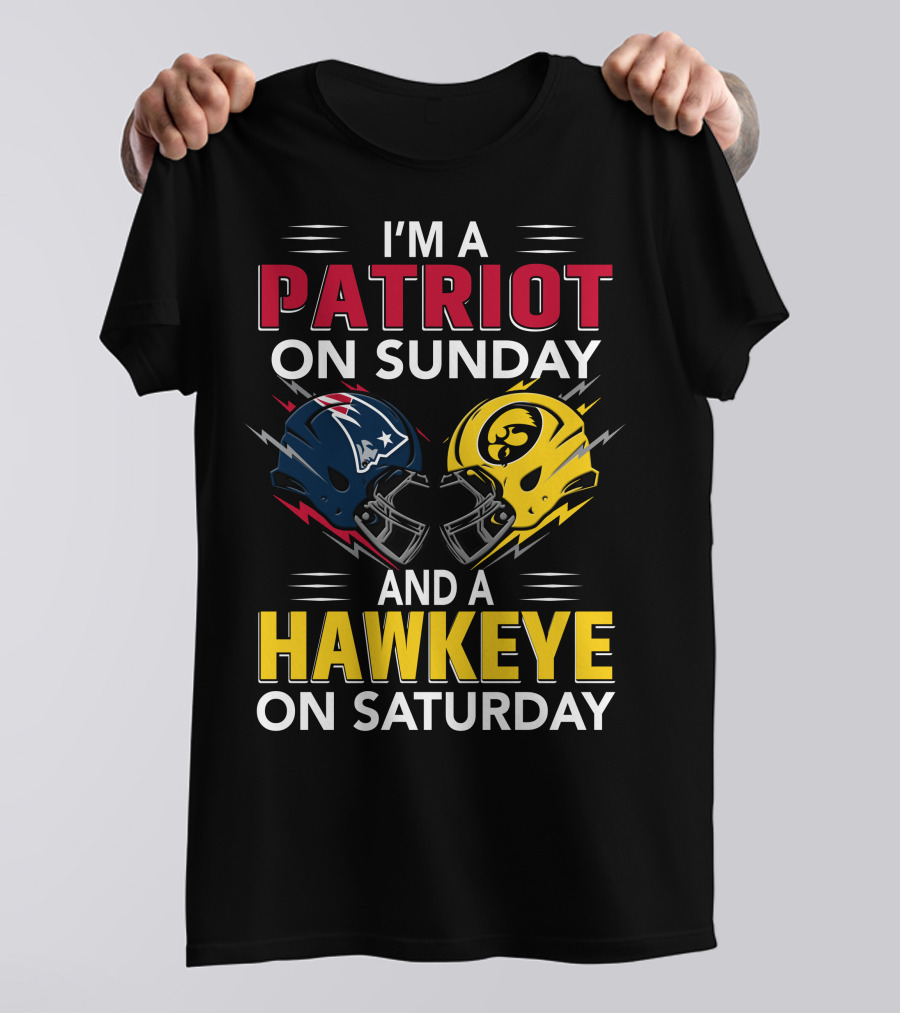 I'm A Patriot On Sunday And A Hawkeye On Saturday Football Helmets T-Shirt