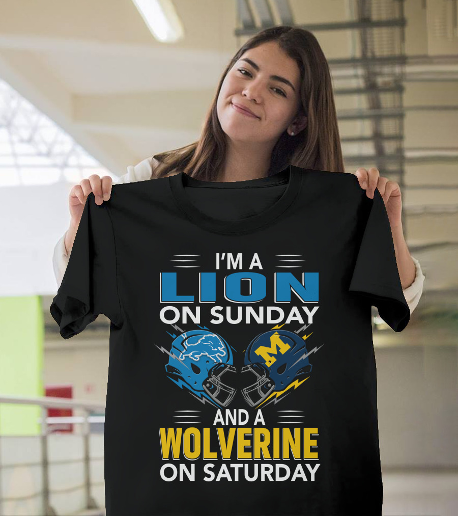 I'm A Lion On Sunday And A Wolverine On Saturday Football Helmets T-Shirt