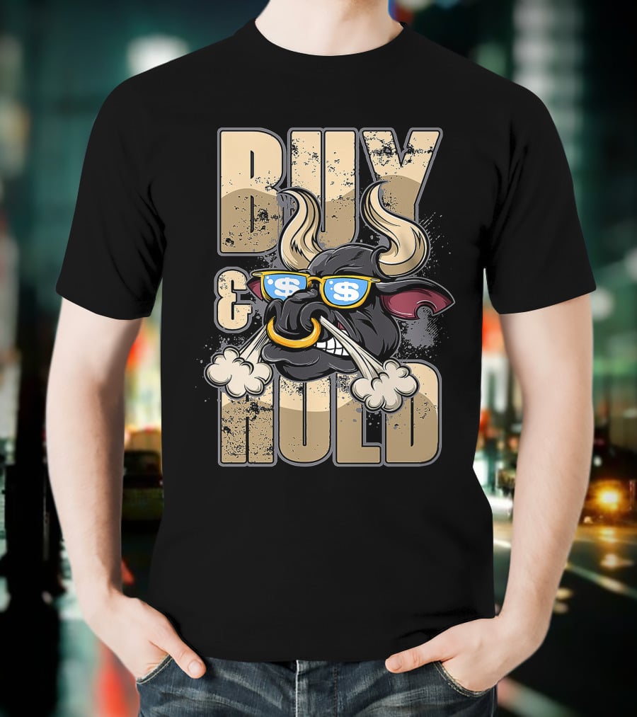 BUY AND HOLD BULL HEAD WITH DOLLAR SIGNS IN SUNGLASSES T-Shirt