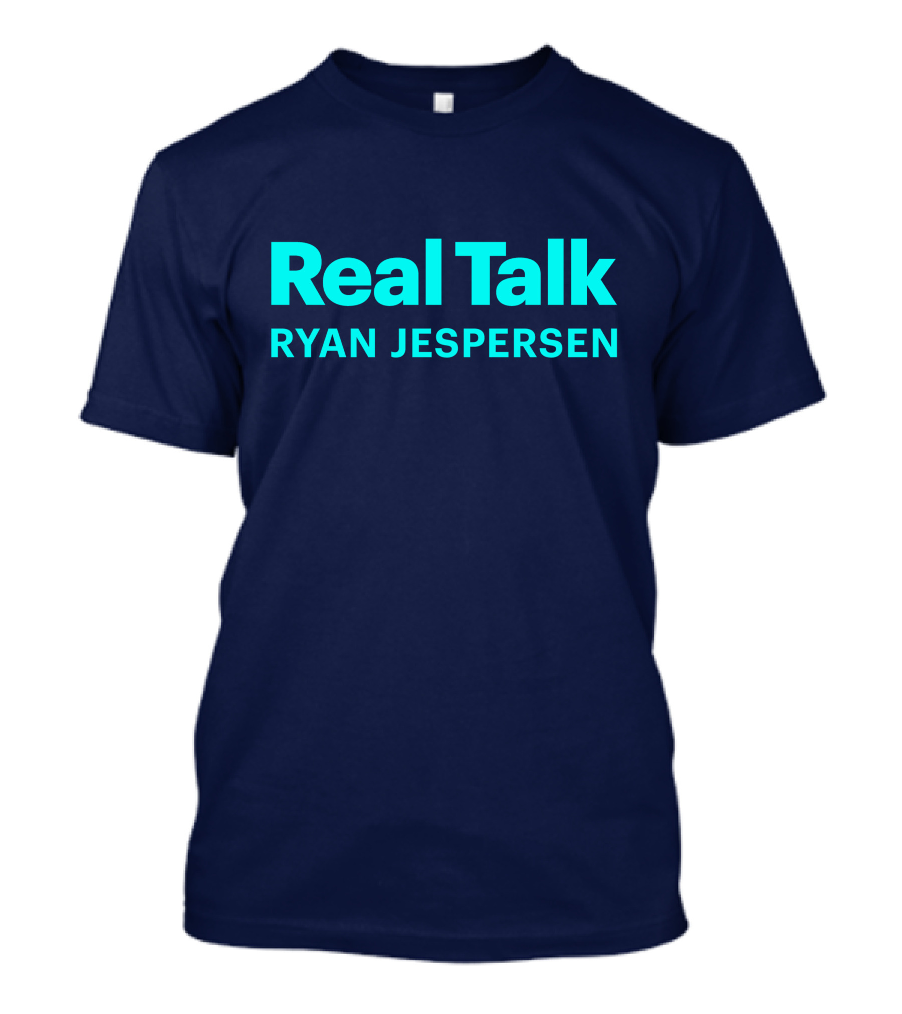Real Talk Ryan Jespersen Podcast Merchandise T-Shirt