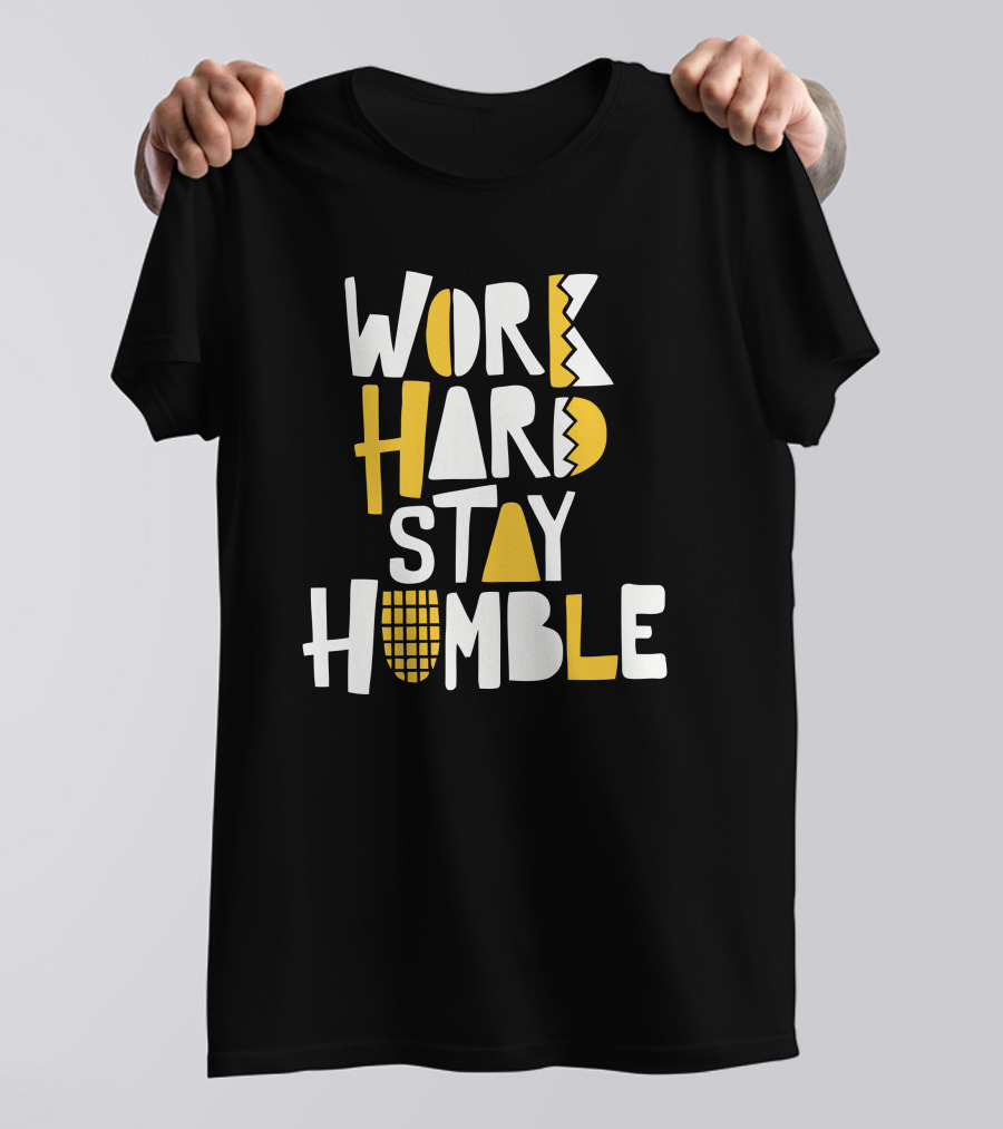 Power In Black: Work Hard Stay Humble T-Shirt