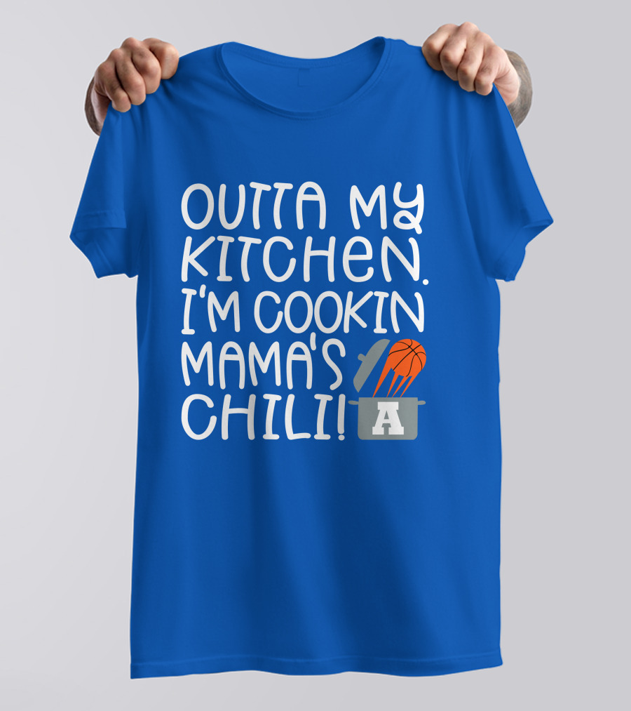 Outta My Kitchen I'm Cookin Mama's Chili Basketball Pot T-Shirt