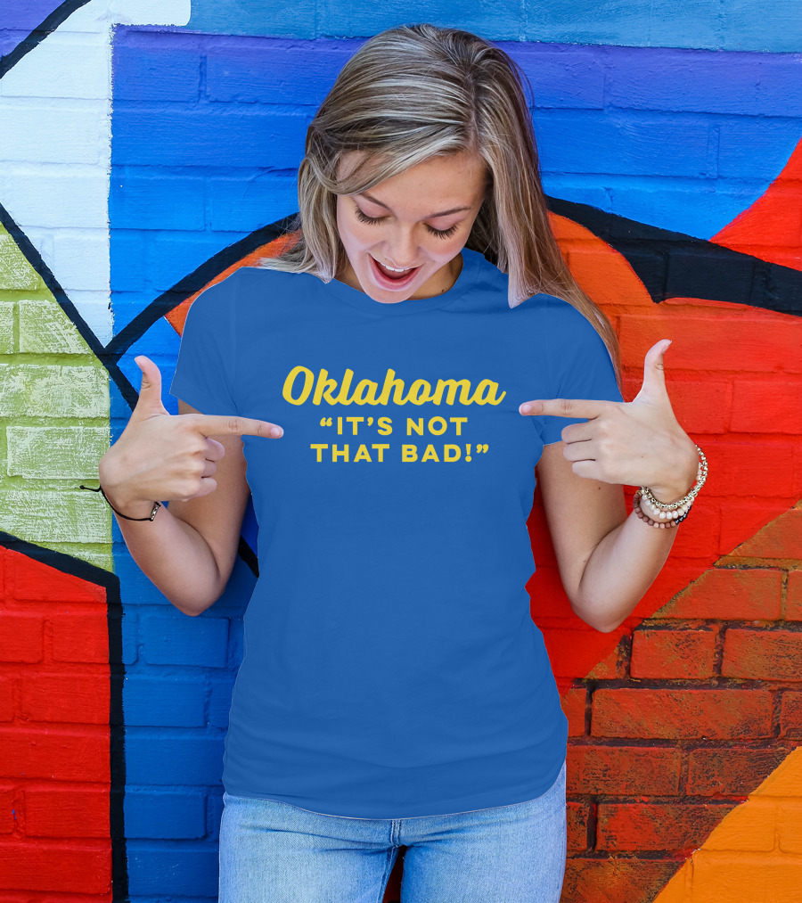Oklahoma It's Not That Bad Ida Red T-Shirt
