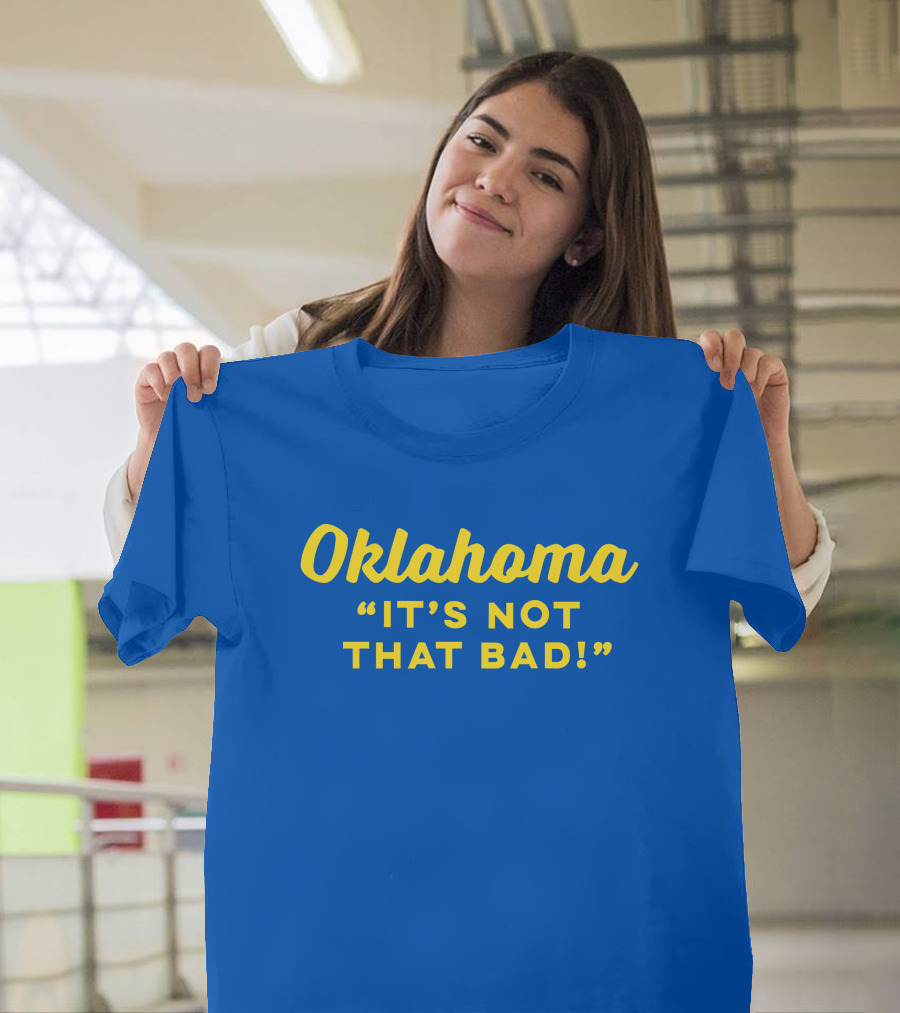 Oklahoma It's Not That Bad Ida Red T-Shirt