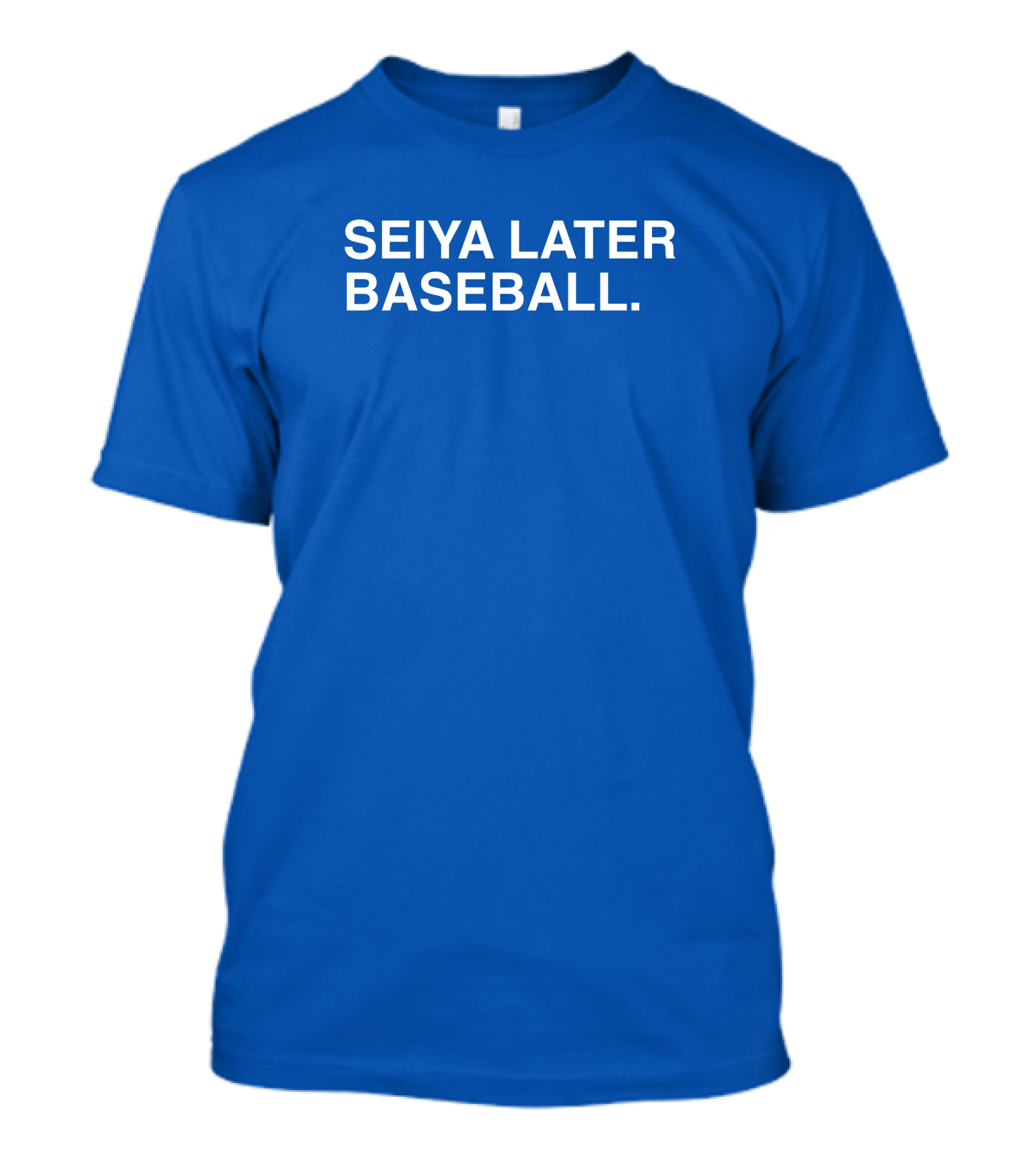 Seiya Later Baseball The Obvious T-Shirt