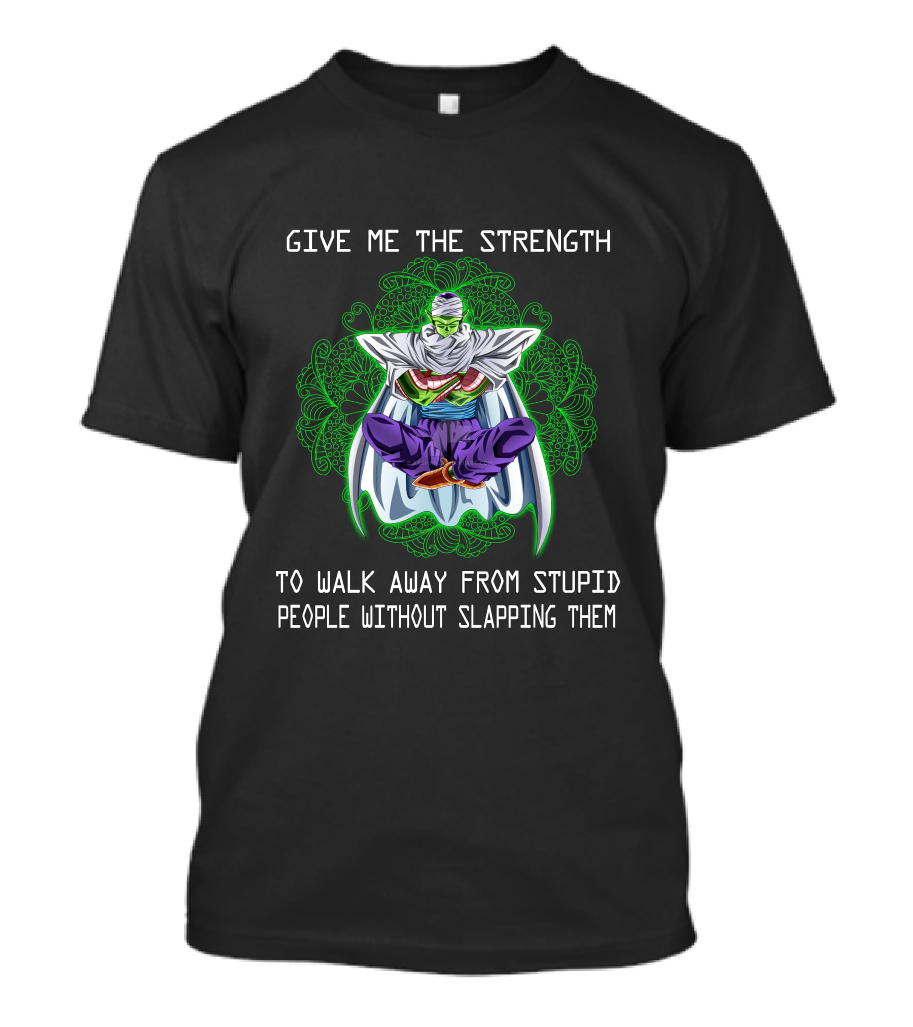 Give Me The Strength To Walk Away From Stupid People Without Slapping Them Green Aura T-Shirt