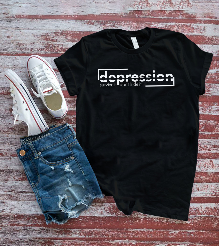 Depression Survive It Don’t Hide It T-Shirt