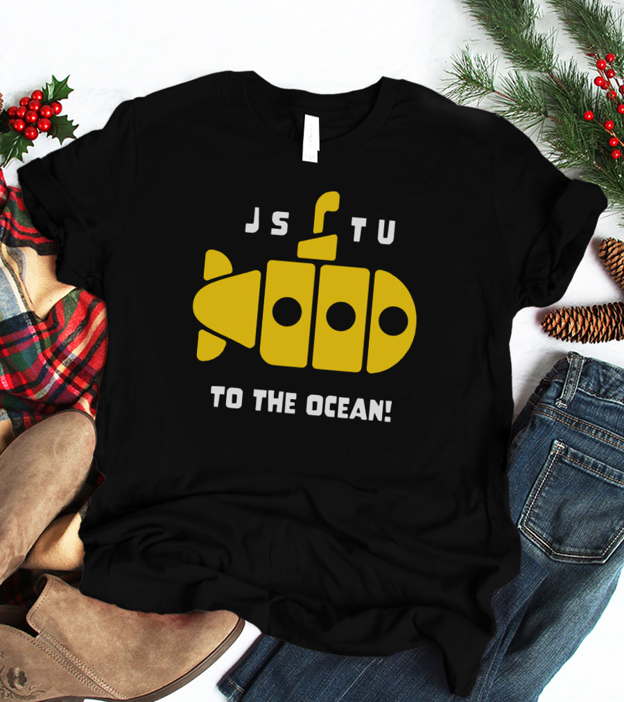 JS TU Submarine Adventure Morejstu Merch To The Ocean T-Shirt