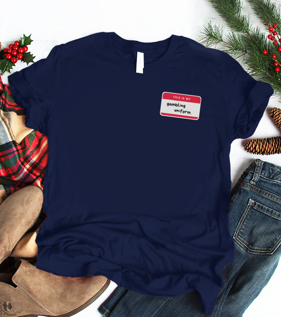 Big Jank This Is My Gambling Uniform T-Shirt