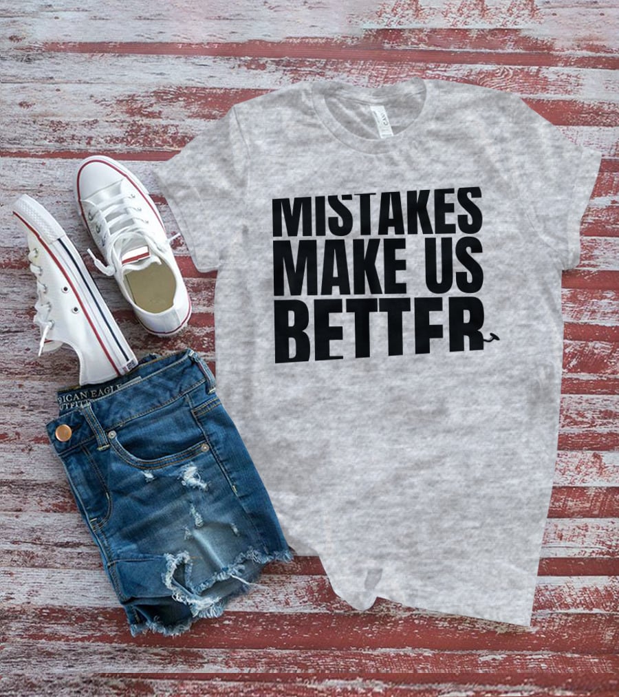 Mr. Build It Merch Mistakes Make Us Better Hammer T-Shirt