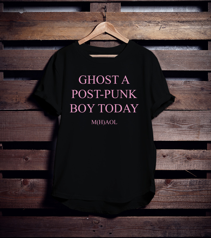 Ghost A Post-Punk Boy Today M(H)Aol Merchandise T-Shirt
