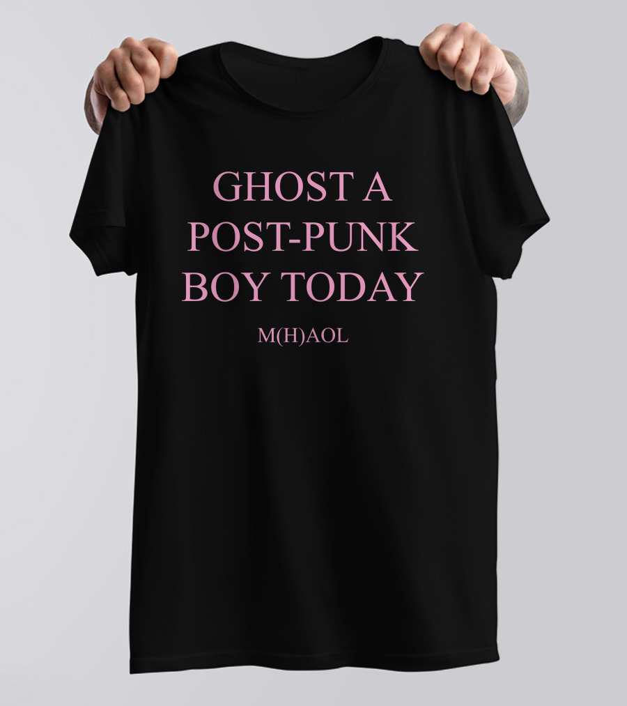 Ghost A Post-Punk Boy Today M(H)Aol Merchandise T-Shirt