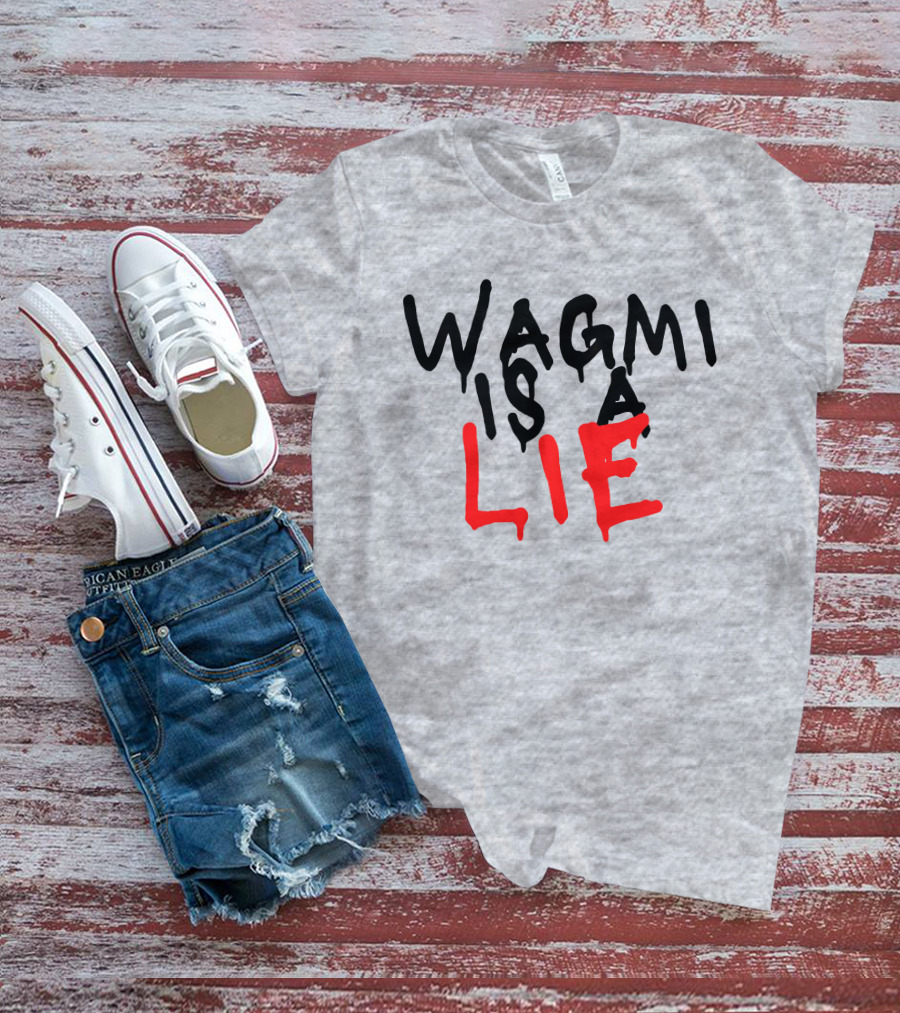 Wagmi Is A Lie Ha14asa Merchandise Wagmi Lie T-Shirt