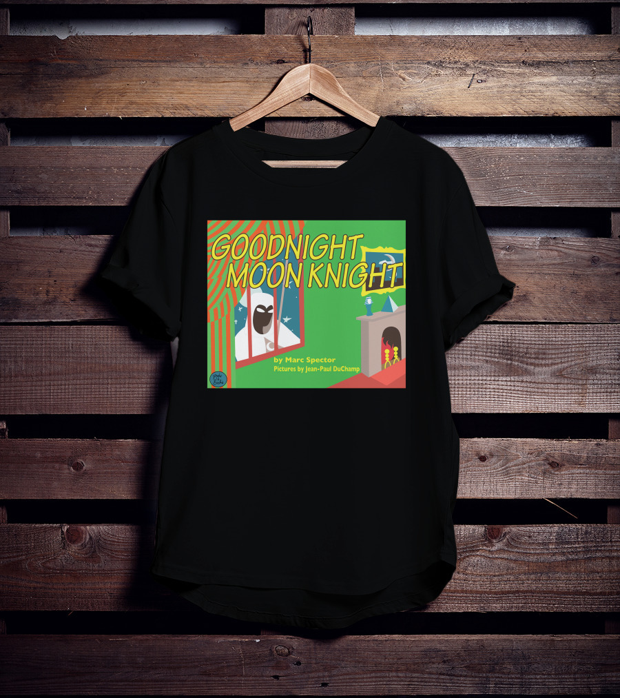 Goodnight Moon Knight By Marc Spector Pictures By Jean-Paul DuChamp T-Shirt