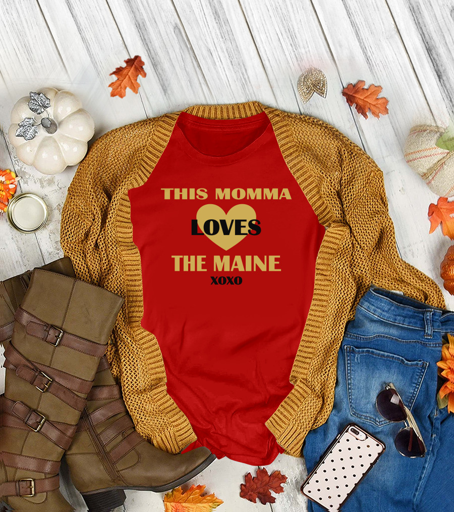 THIS MOMMA LOVES THE MAINE XOXO HEART T-Shirt