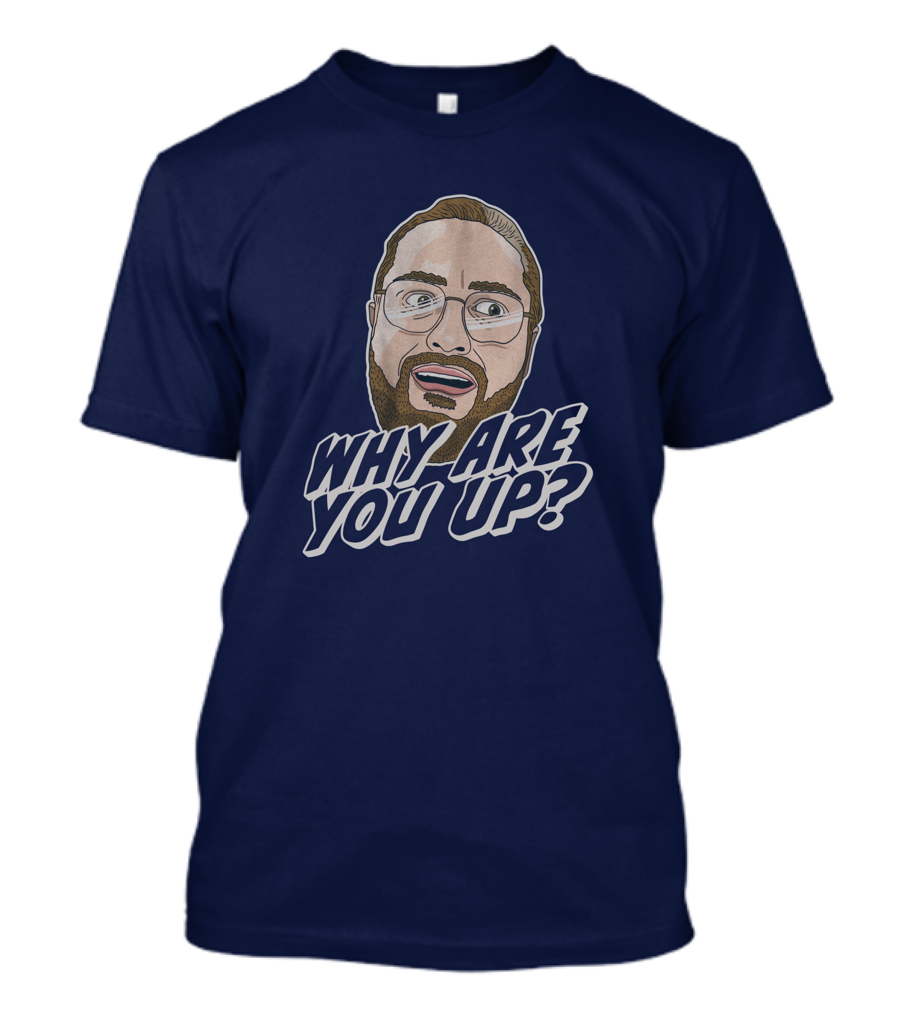 Leigh Mcnasty Why Are You Up? Merch Iconic Expression T-Shirt