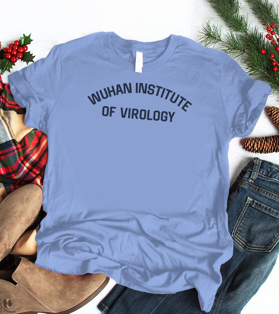 Wuhan Institute Of Virology Wilfred Reilly T-Shirt