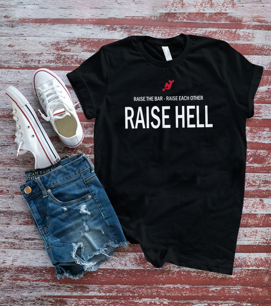 Brendan Smith Devils Raise The Bar Raise Each Other Raise Hell New Jersey Hockey Fan Gear T-Shirt