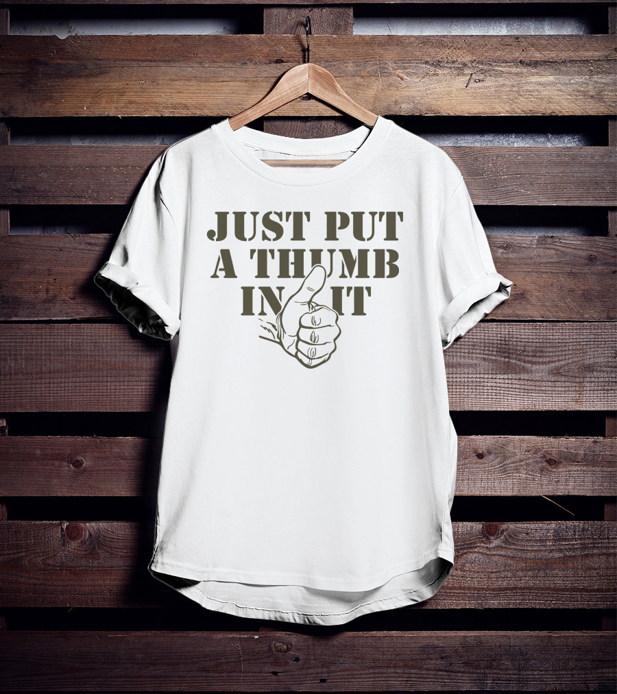 Kentucky Ballistics Just Put A Thumb In It Thumbs Up T-Shirt