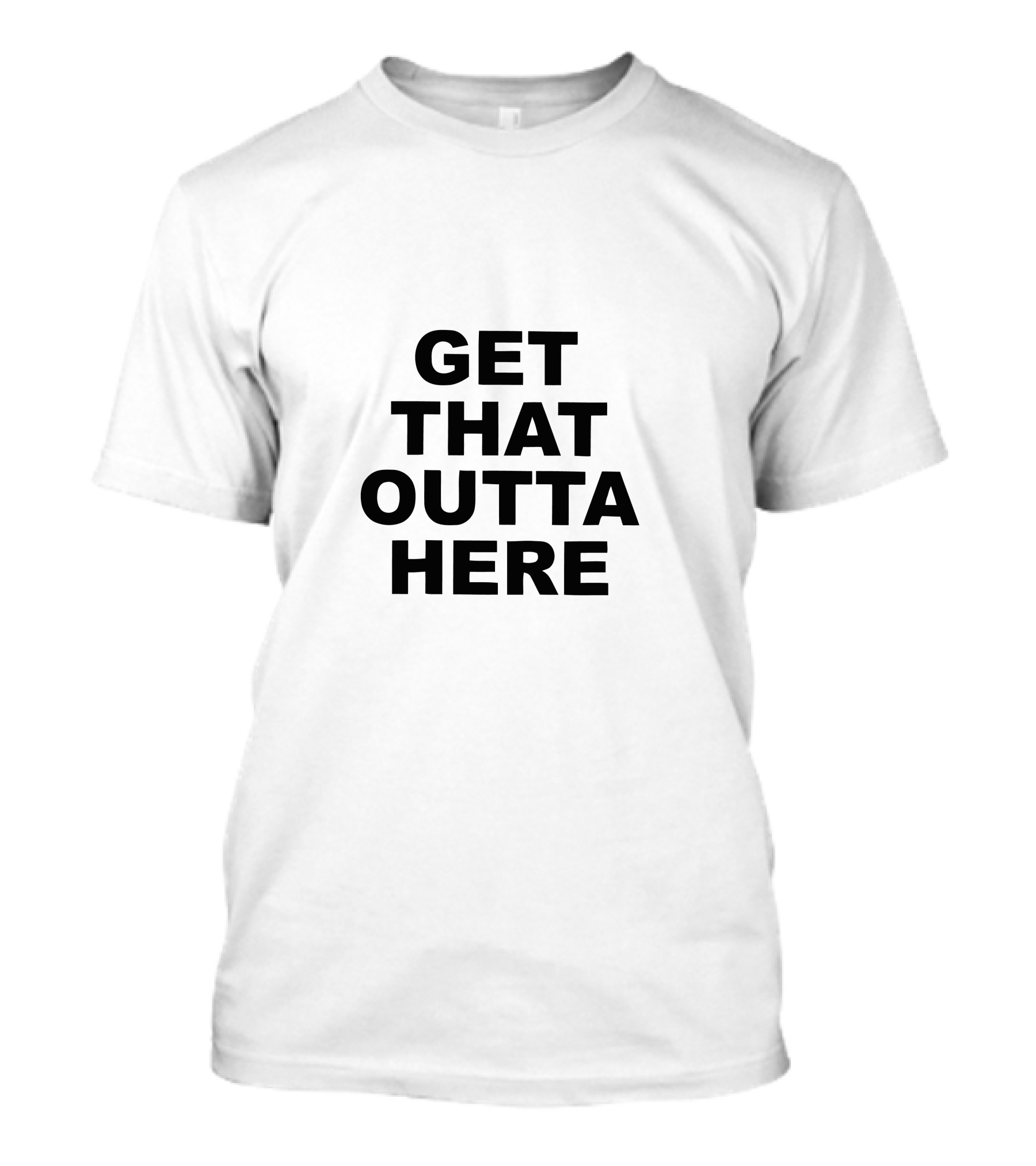 GET THAT OUTTA HERE DANGMATTSMITH MERCH T-Shirt