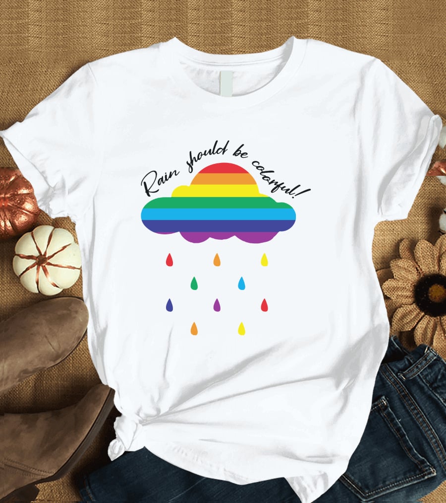 Rain Should Be Colorful Rainbow Cloud Rain Rain Is So Gay Longsleeve T-Shirt