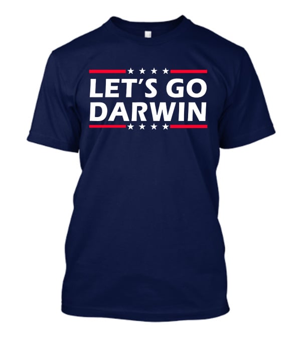 Let's Go Darwin Stars And Stripes Motivational Phrase T-Shirt