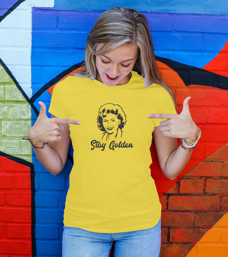 Stay Golden Betty White T-Shirt