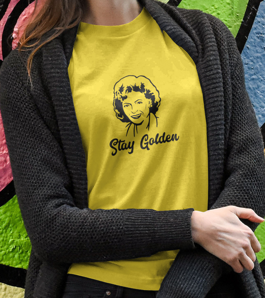 Stay Golden Betty White T-Shirt