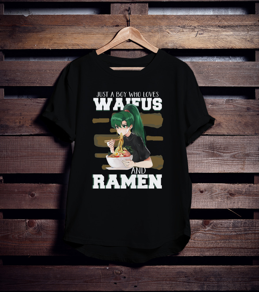 Just A Boy Who Loves Waifus And Ramen Anime Girl Eating Noodles T-Shirt