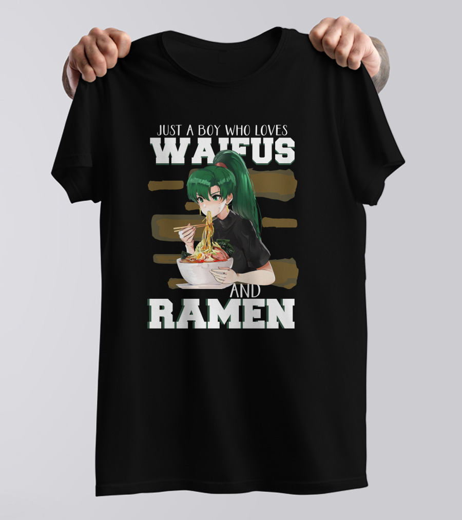 Just A Boy Who Loves Waifus And Ramen Anime Girl Eating Noodles T-Shirt
