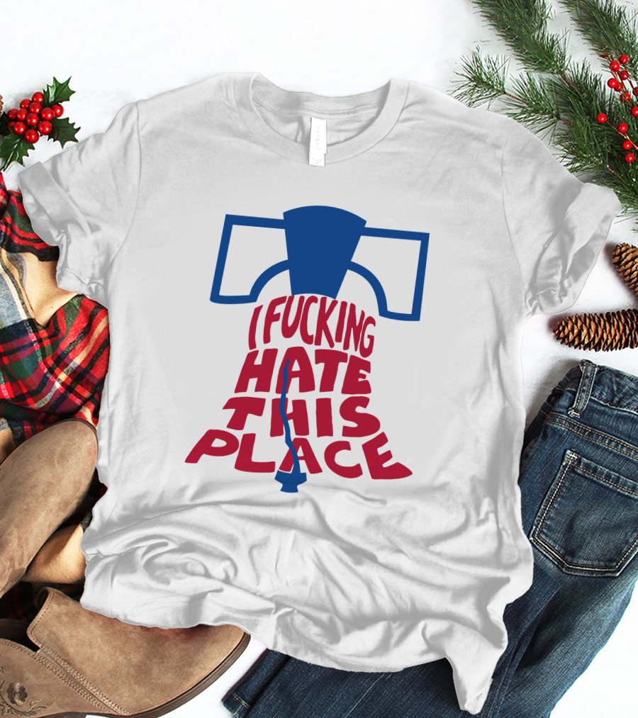 Sympathetic Inker I Fuking Hate This Place Alec Bohm Liberty Bell BringDaNoyz T-Shirt