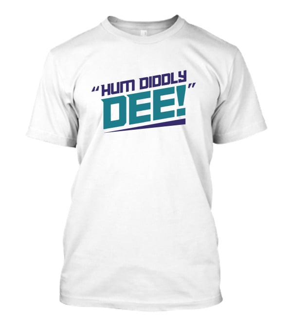 Hum Diddly Dee DEE T-Shirt