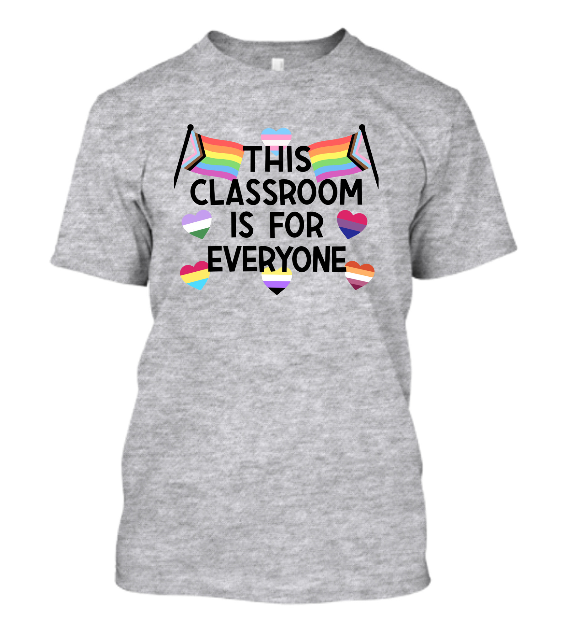 This Classroom Is For Everyone Inclusive Flags And Hearts T-Shirt