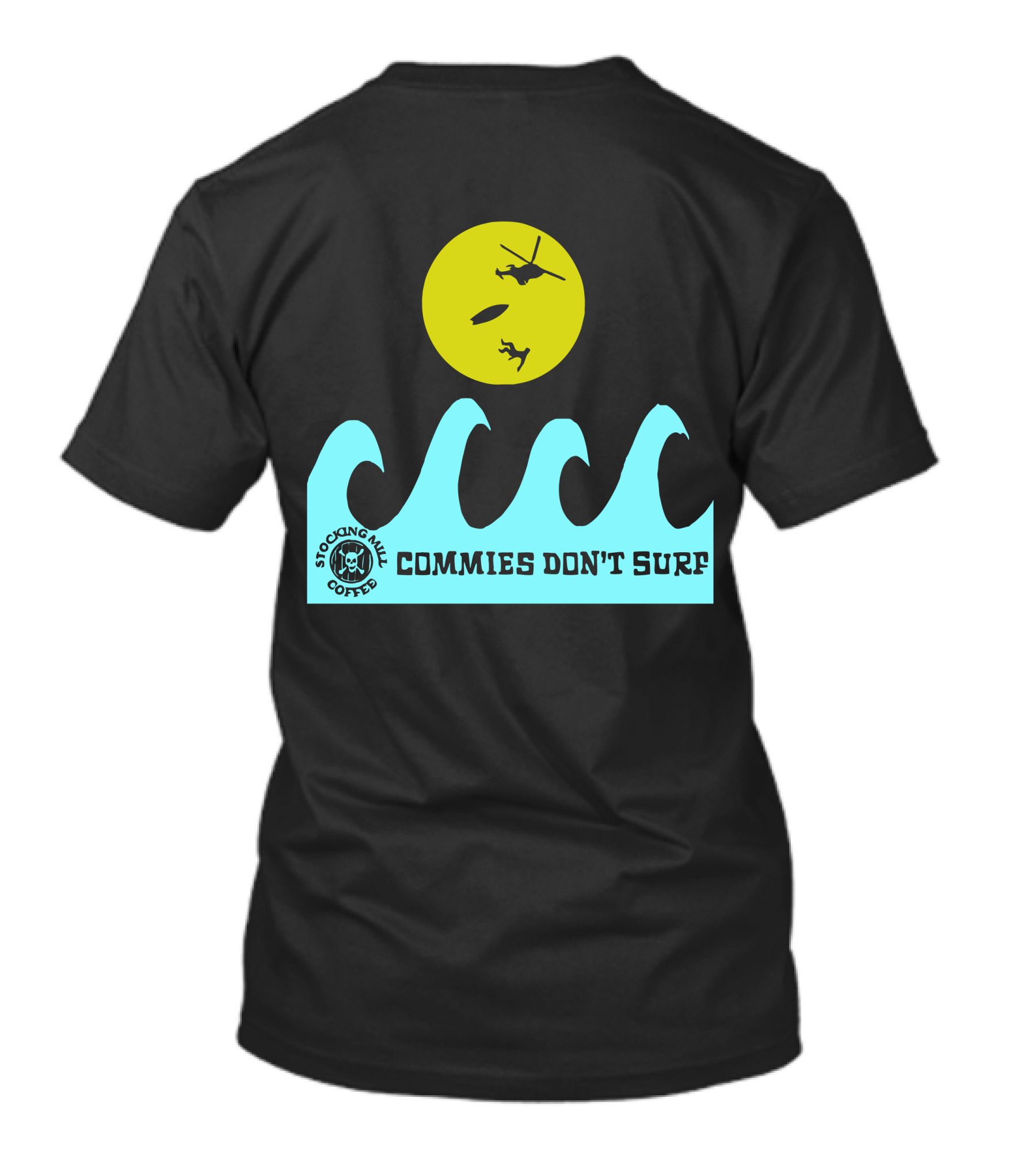 Stocking Mill Coffee Commies Don't Surf Helicopter And Waves T-Shirt