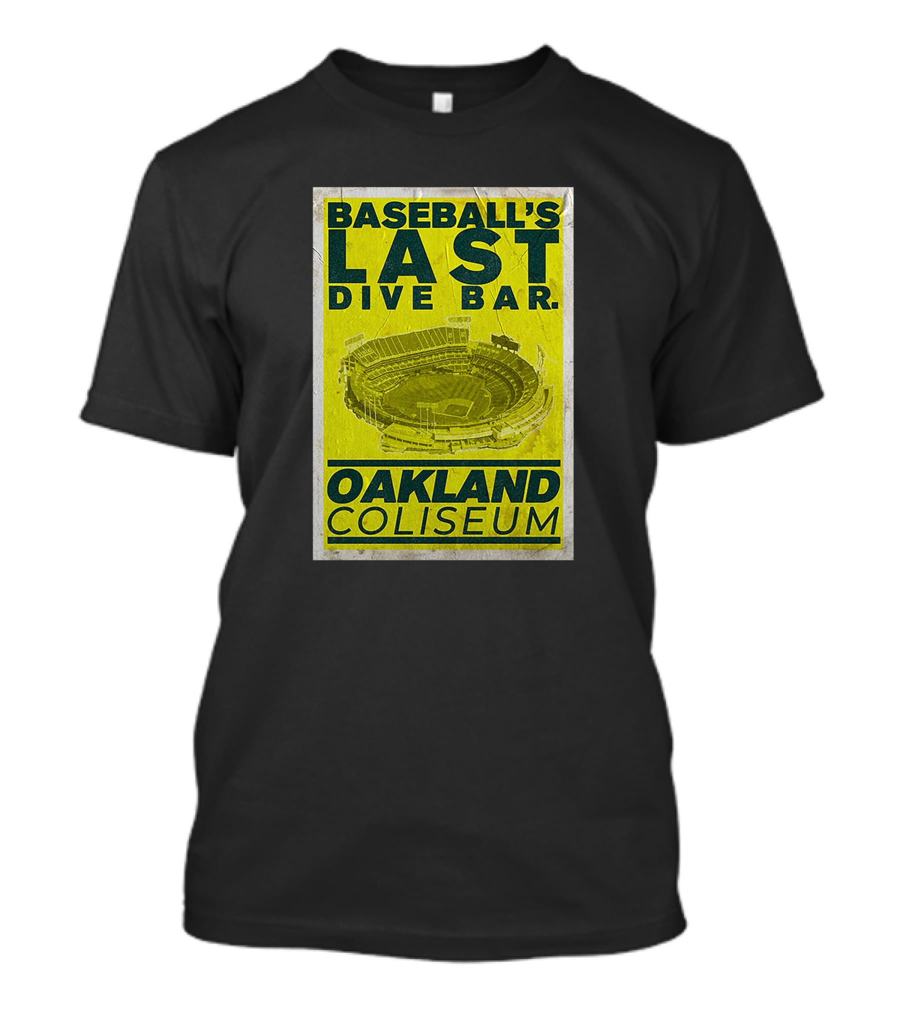 Baseball's Last Dive Bar Oakland Coliseum T-Shirt