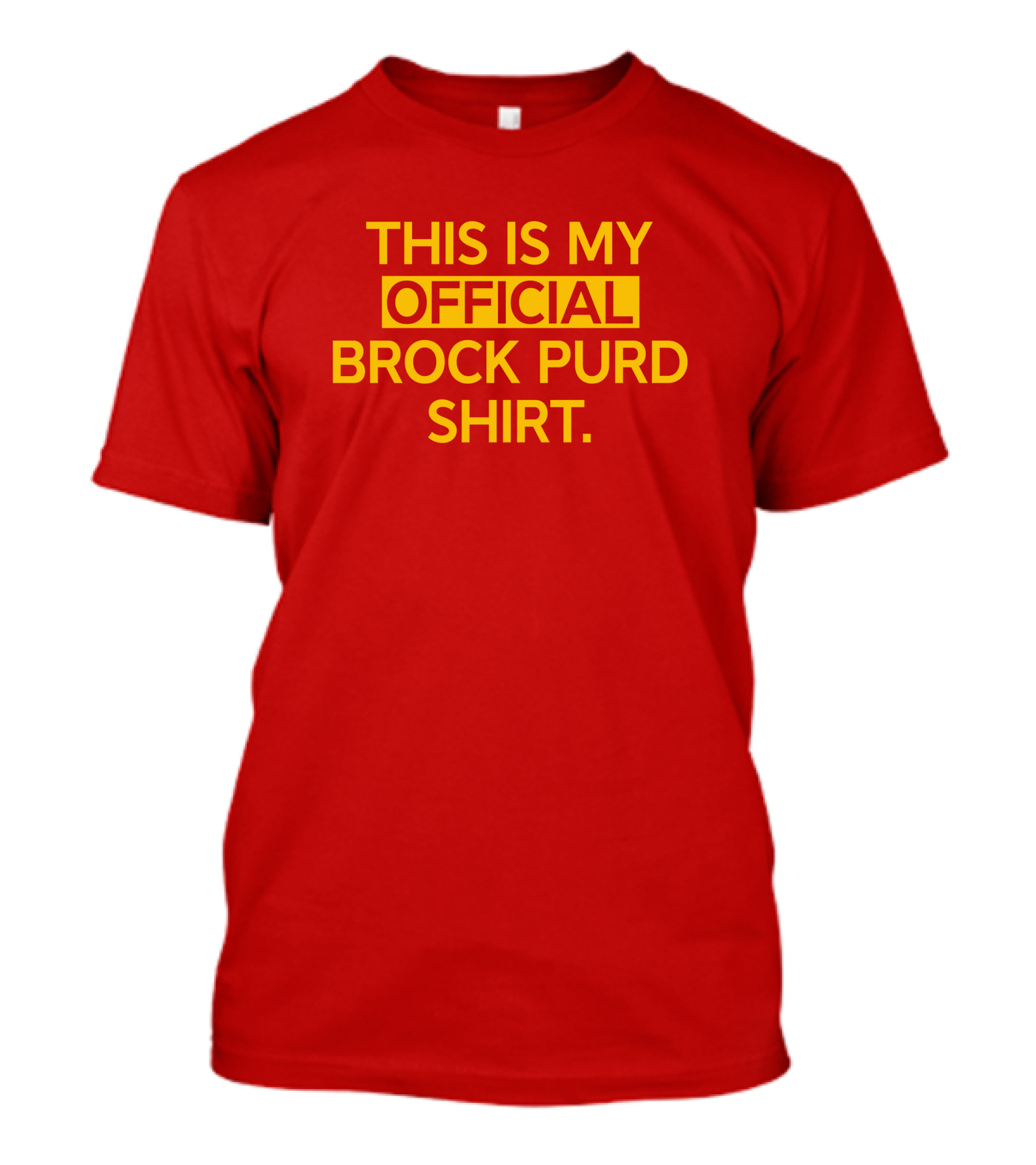This Is My Official Brock Purd T-Shirt
