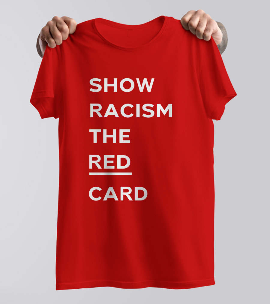 Wales Show Racism The Red Card Awareness Campaign T-Shirt
