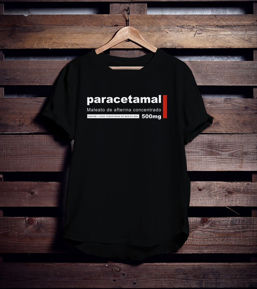 Paracetamal Maleato De Afterina Concentrado 500mg Dose Concentrada De Música Boa T-Shirt