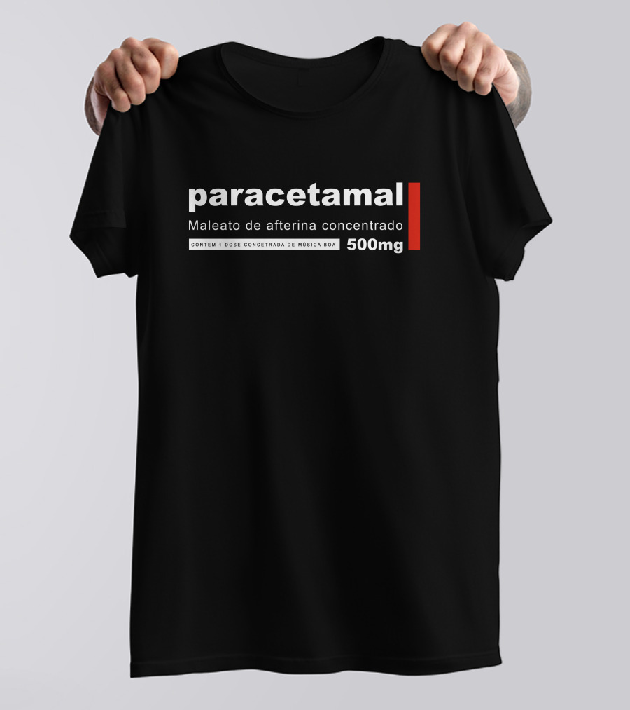 Paracetamal Maleato De Afterina Concentrado 500mg Dose Concentrada De Música Boa T-Shirt